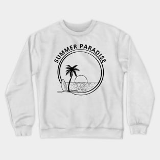 Summer Paradise. Summertime, Fun Time. Fun Summer, Beach, Sand, Surf Retro Vintage Design. Crewneck Sweatshirt